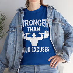 Stronger than your excuses-Tshirt