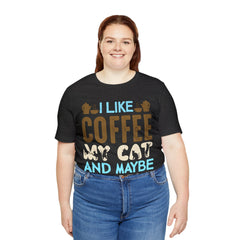 I like coffee, my cat and maybe 3 people