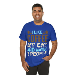 I like coffee, my cat and maybe 3 people