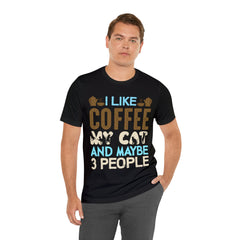 I like coffee, my cat and maybe 3 people