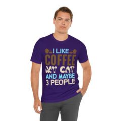 I like coffee, my cat and maybe 3 people