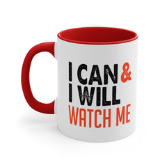 I Can and I Will-Coffee Mug, 11oz