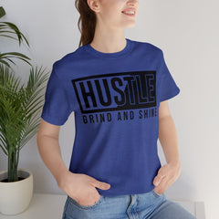 Hustle, Grind and Shine