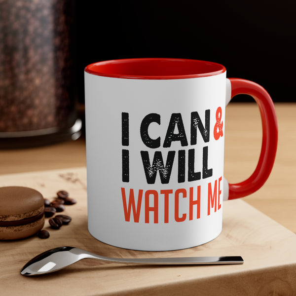 I Can and I Will-Coffee Mug, 11oz