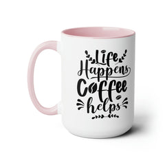 Life Happens-Two-Tone Coffee Mugs, 15oz