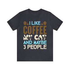 I like coffee, my cat and maybe 3 people