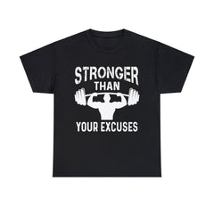 Stronger than your excuses-Tshirt