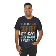 I like coffee, my cat and maybe 3 people