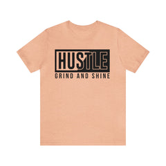 Hustle, Grind and Shine