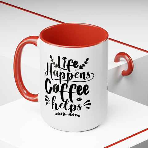 Life Happens-Two-Tone Coffee Mugs, 15oz