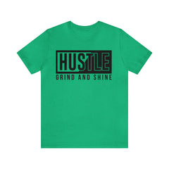 Hustle, Grind and Shine