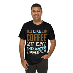 I like coffee, my cat and maybe 3 people