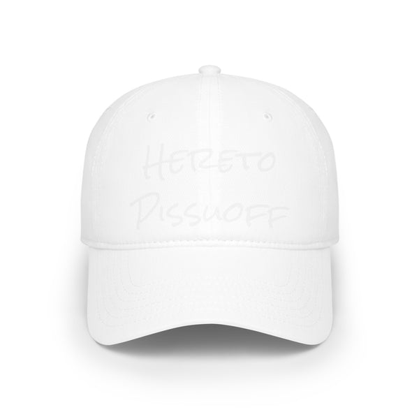 Hereto Pissuoff - Low Profile Baseball Cap