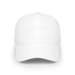 Hereto Pissuoff - Low Profile Baseball Cap